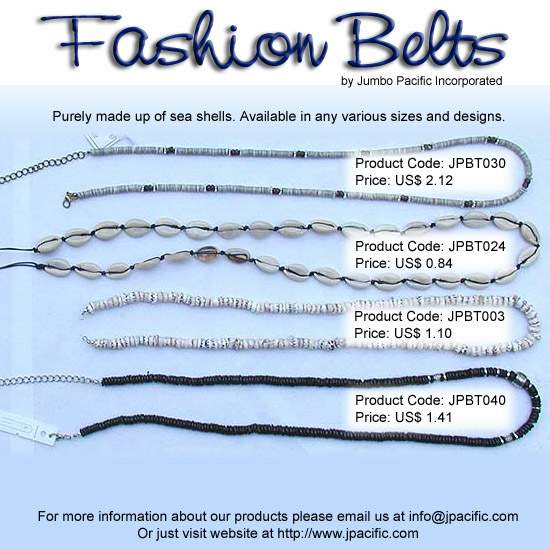 JPBT030, JPBT024, JPBT003, JPBT040 - Fashion Belts. Purely made of sea shells. Available in any colors and designs. 