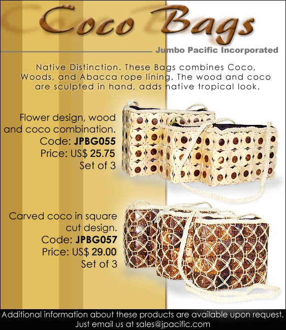 JPBG055, JPBG057 - Coco Bags. Native Distinction. These Bags combines coco, woods, and abacca rope lining. The wood and coco are sculpted in hand, adds native tropical look.
 